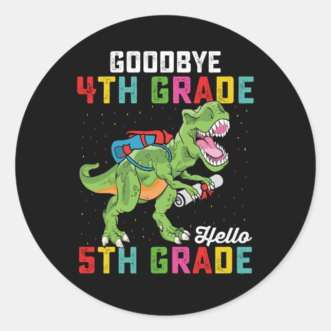 Goodbye 4 th Grade Hello 5th Grade T Rex Dinosaur Runder Aufkleber (Vorderseite)