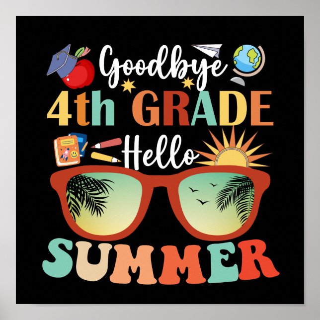Goodbye 4 th Grade Hello Summer Poster (Vorne)