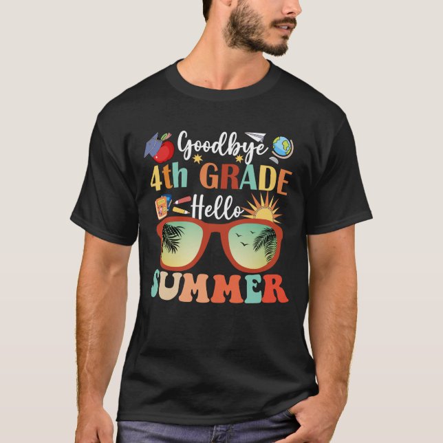 Goodbye 4 th Grade Hello Summer T-Shirt (Vorderseite)