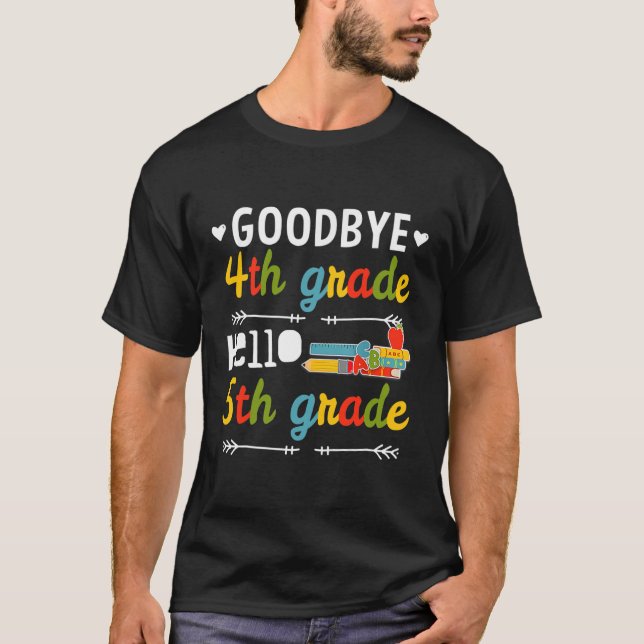 Goodbye 4th Grade Hello 5th Grade Abschluss T-Shirt (Vorderseite)