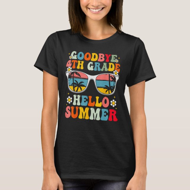 Goodbye 4th Grade Hello Summer Groovy Last Day Of  T-Shirt (Vorderseite)