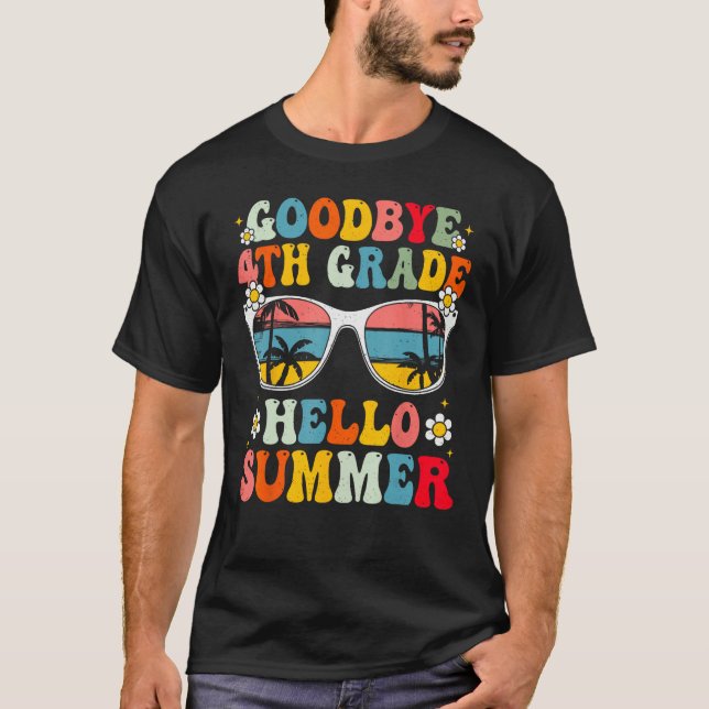 Goodbye 4th Grade Hello Summer Groovy Last Day Of  T-Shirt (Vorderseite)