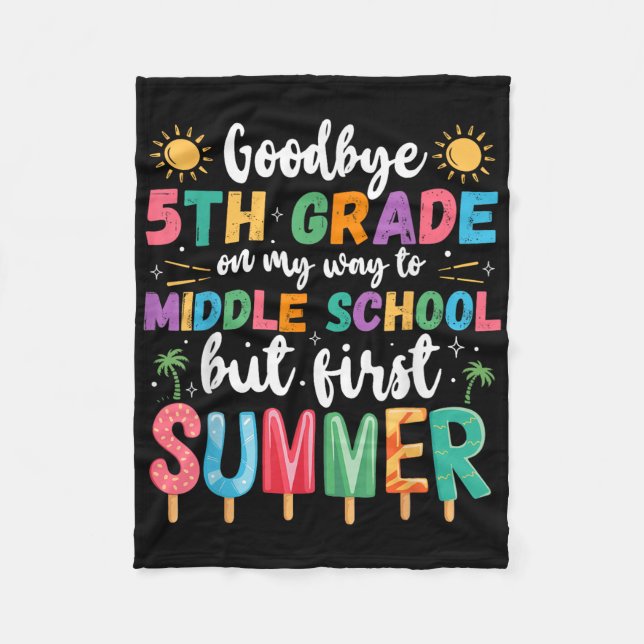 Goodbye 5. Grade Abschluss to Middle School Firs Fleecedecke (Vorderseite)