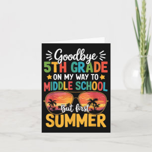 Goodbye 5. Grade Abschluss to Middle School Firs Karte