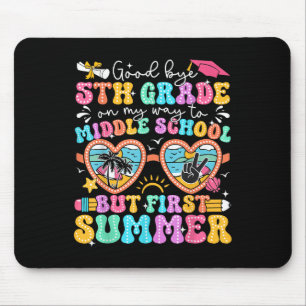 Goodbye 5. Grade Abschluss to Middle School Firs Mousepad