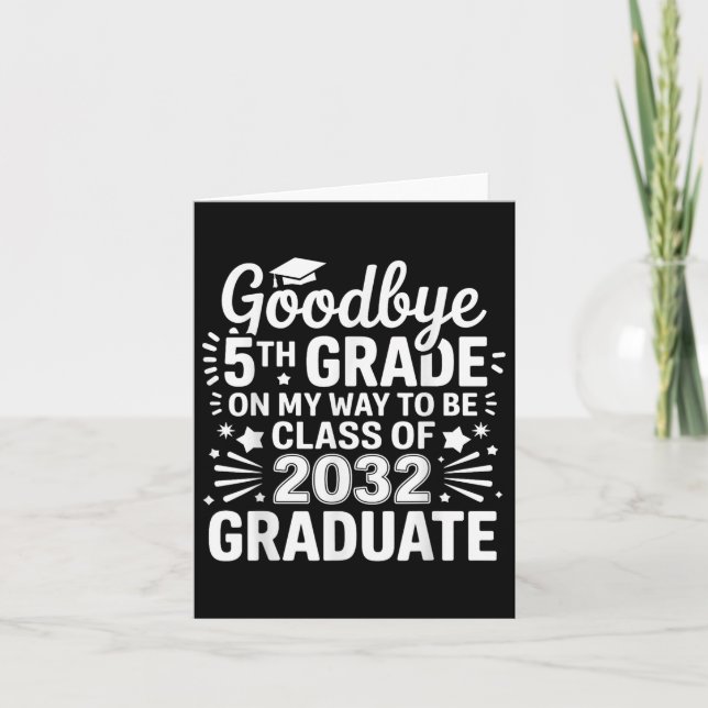 Goodbye 5. Klasse 2032 Graduate 5. Karte (Vorderseite)