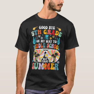 Goodbye 5 th Grade Abschluss 2023 Hello Middle Sch T-Shirt
