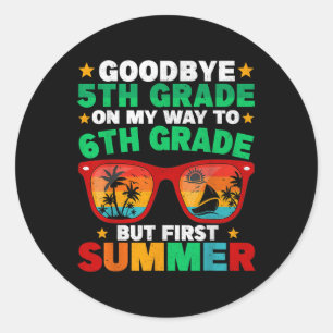 Goodbye 5 th Grade First Summer Abschluss Letzten Runder Aufkleber