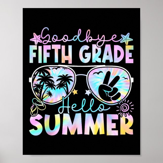Goodbye 5 th Grade Hallo Sommer Fünfte Klasse Letz Poster (Vorne)