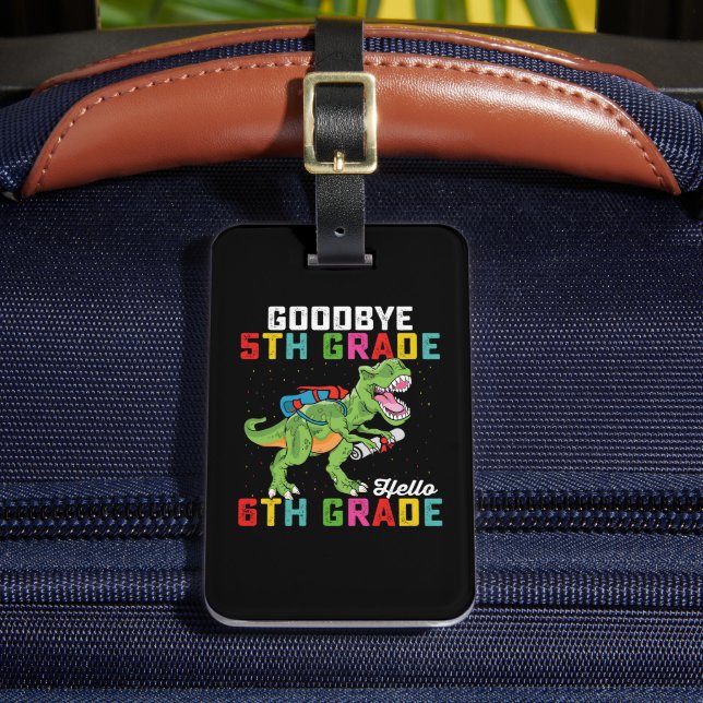 Goodbye 5 th Grade Hello 6th Grade T Rex Dinosaur Gepäckanhänger (Vorderseite Insitu 2)