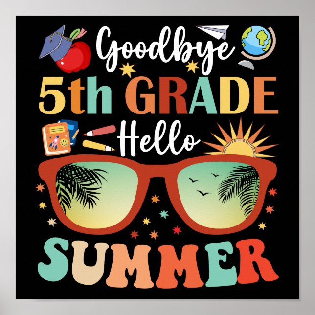 Goodbye 5 th Grade Hello Summer Abschluss Poster (Vorne)