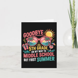 Goodbye 5 th Grade Hello Summer Middle School Vibe Karte
