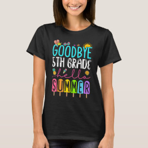 Goodbye 5 th Grade Ice Cream Hallo Sommer Letzten T-Shirt