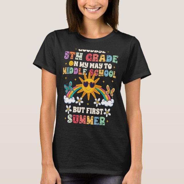 Goodbye 5th Grade Abschluss to Middle School Hell T-Shirt (Vorderseite)