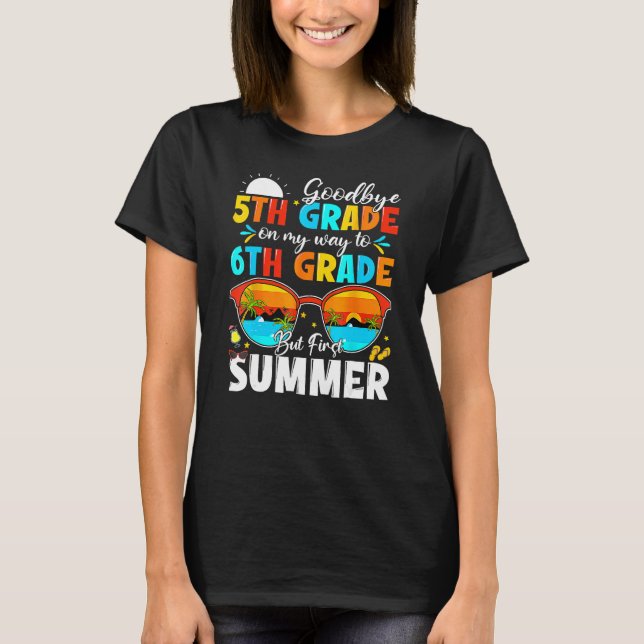 Goodbye 5th Grade Graduation To 6th Grade Hello Su T-Shirt (Vorderseite)