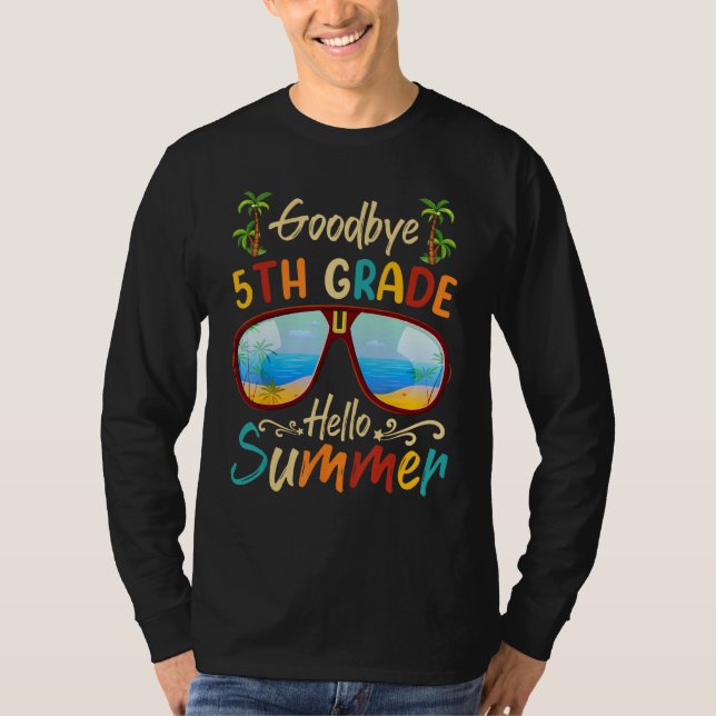 Goodbye 5th Grade Hello Summer Last Day Of School  T-Shirt (Vorderseite)