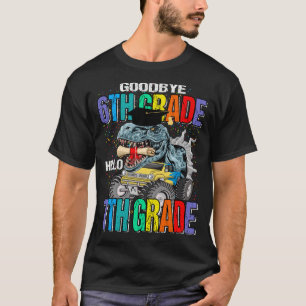 Goodbye 6 th Grade Hello 7th Grade Monster Truck D T-Shirt