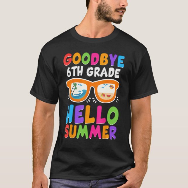 Goodbye 6th Grade Boys Kids Hello Summer Last Day  T-Shirt (Vorderseite)