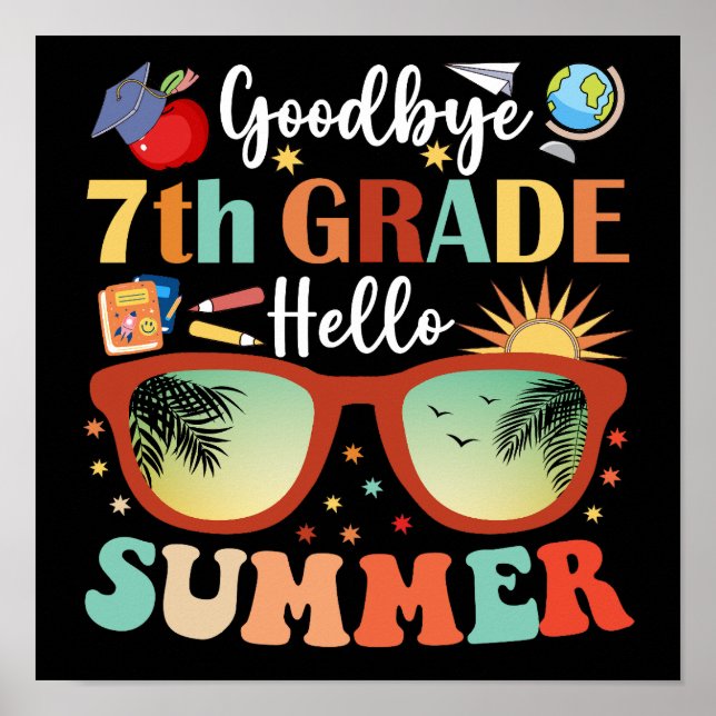 Goodbye 7 th Grade Hello Summer Poster (Vorne)