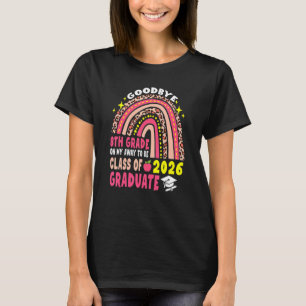 Goodbye, 8. Klasse 2026 Graduate 8. Grade T-Shirt