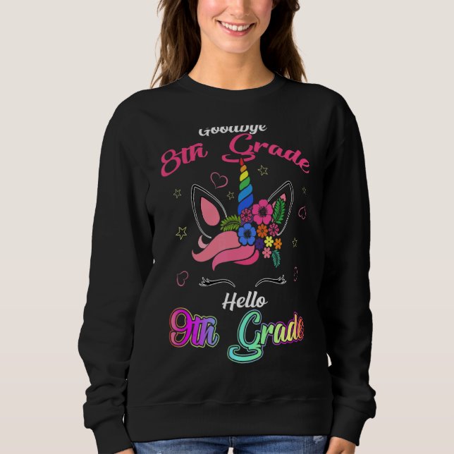 Goodbye 8 th Grade Hello 9th Grade Abschluss Unico Sweatshirt (Vorderseite)
