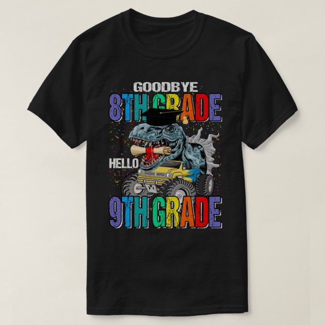 Goodbye 8 th Grade Hello 9th Grade Monster Truck D T-Shirt (Design vorne)