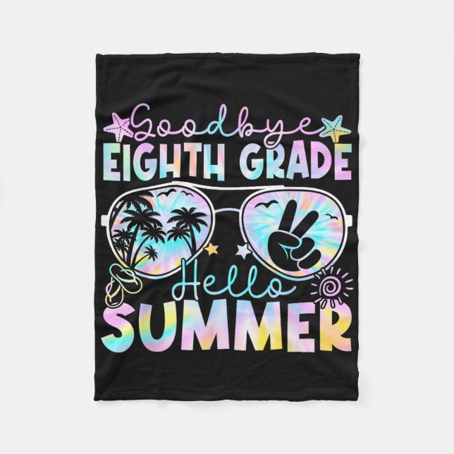 Goodbye 8 th Grade Hello Summer Aighth Grade Letzt Fleecedecke (Vorderseite)