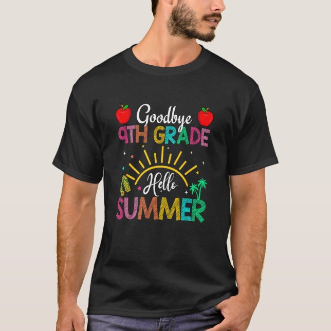 Goodbye 9th Grade Hello Summer Last Day Of School  T-Shirt (Vorderseite)