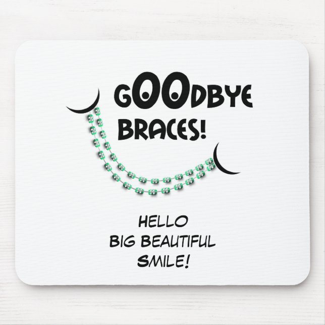 Goodbye Braces Green Orthodontist Gabe Cus Mousepad (Vorne)