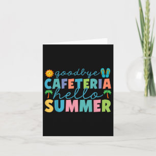 Goodbye Cafeteria Hallo Sommer Mittagessen Lady Le Karte