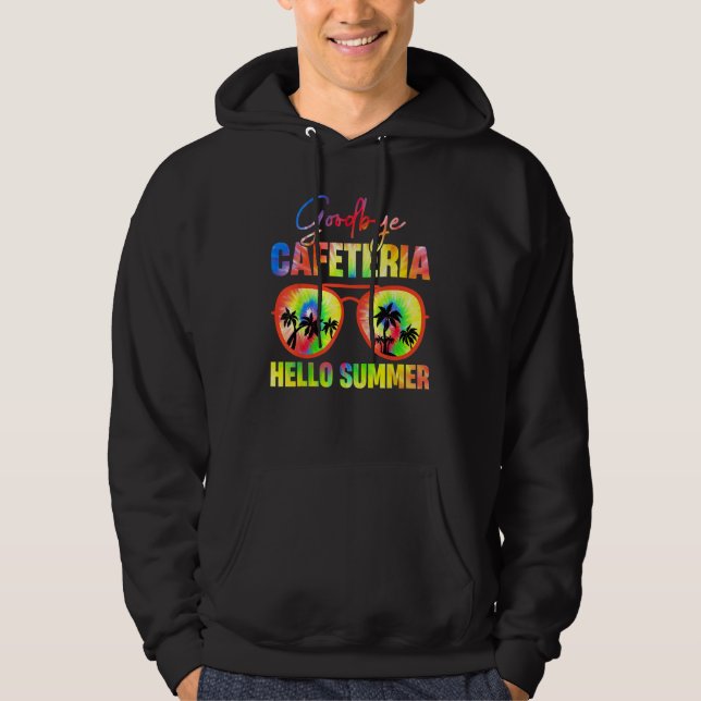 Goodbye Cafeteria Hello Summer  Last Day of School Hoodie (Vorderseite)