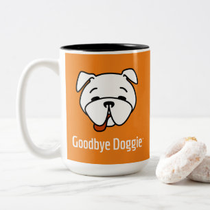 Goodbye Dogggie White Text Zweifarbige Tasse