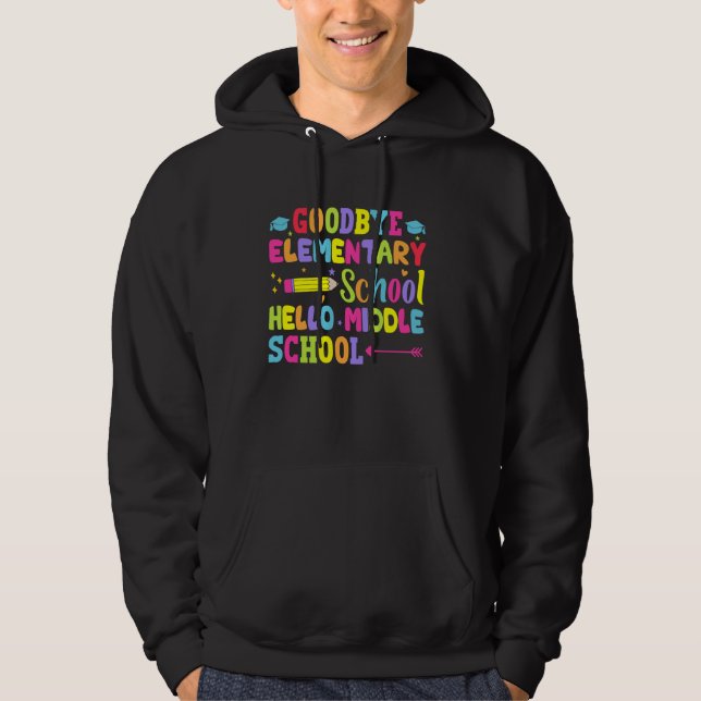 Goodbye Elementary Hello Middle School Abschluss Hoodie (Vorderseite)
