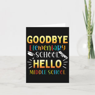 Goodbye Elementary Hello Middle School Abschluss Karte