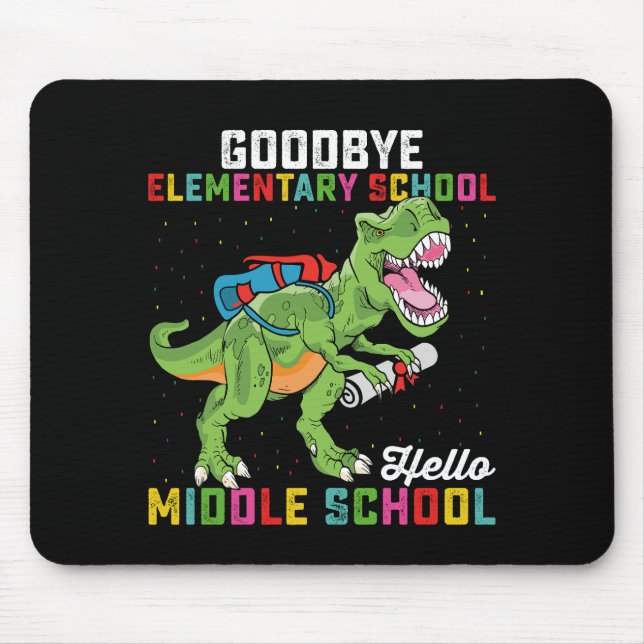 Goodbye Elementary Hello Middle School T Rex Mousepad (Vorne)