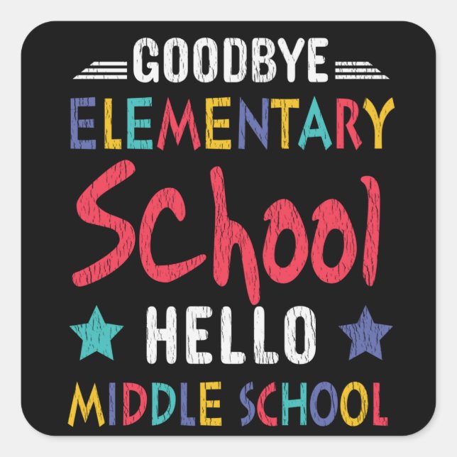 Goodbye Elementary School Hello Middle School Kids Quadratischer Aufkleber (Vorderseite)