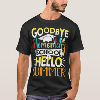 Goodbye Elementary School Hello Summer Lehrer Stu T-Shirt