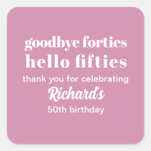 Goodbye Forties Hello 50 th Birthday Party Quadratischer Aufkleber