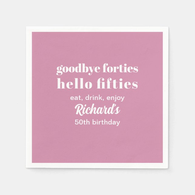 Goodbye Forties Hello 50 th Birthday Party Serviette (Vorderseite)