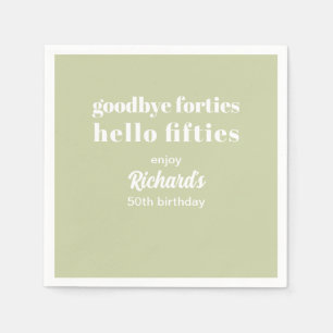 Goodbye Forties Hello 50 th Birthday Party Serviette