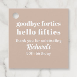 Goodbye Forties Hello Fifties Modern 50. Geburtsta Geschenkanhänger