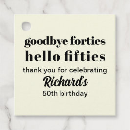 Goodbye Forties Hello Fifties Modern 50. Geburtsta Geschenkanhänger