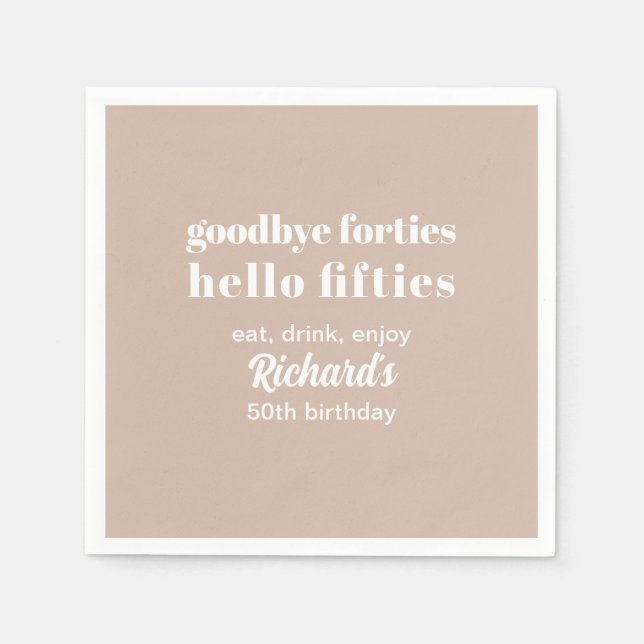 Goodbye Forties Hello Fifties Modern 50. Geburtsta Serviette (Vorderseite)