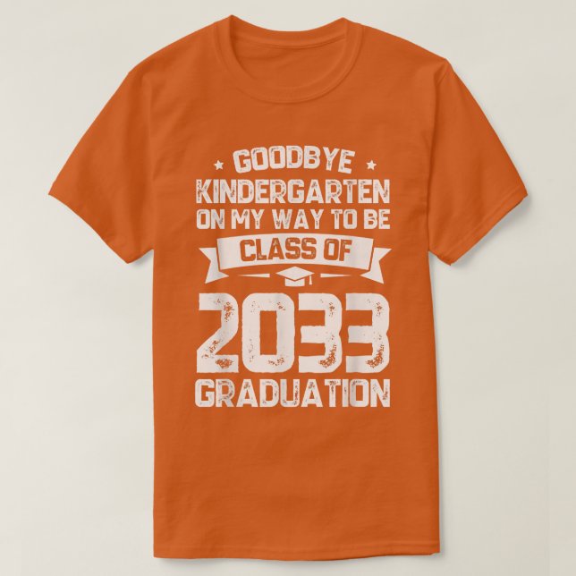Goodbye Kindergarten Class of 2033 Grad Hallo 1.  T-Shirt (Design vorne)