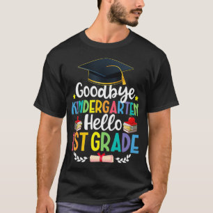Goodbye Kindergarten Hallo 1. Grade Funny Gradua T-Shirt