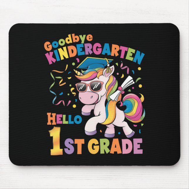 Goodbye Kindergarten Hallo 1. Grade Unicorn Mousepad (Vorne)