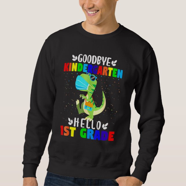 Goodbye Kindergarten Hallo 1. Klasse Kindergarten Sweatshirt (Vorderseite)