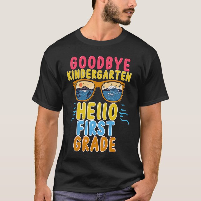 Goodbye Kindergarten Hallo 1. Klasse Lehrer Studen T-Shirt (Vorderseite)