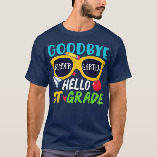 Goodbye Kindergarten Hallo 1. Klasse Letzten Tag S T-Shirt