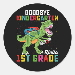 Goodbye Kindergarten Hallo 1. Klasse T Rex School Runder Aufkleber